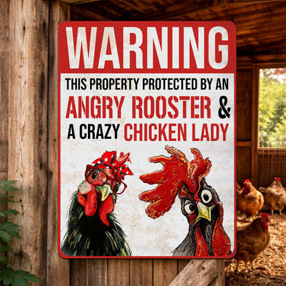 Warning This Property Protected By An Angry Rooster & A Crazy Chicken Lady Metal Sign