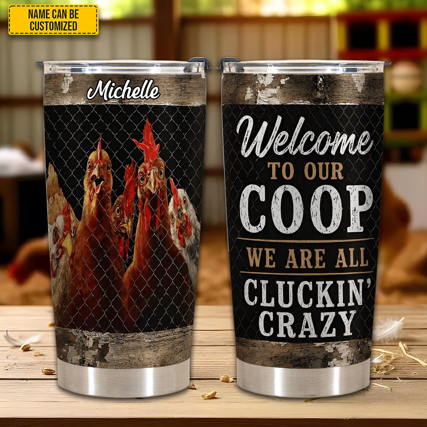 Welcome To Our Coop – Personalized Chicken Tumbler