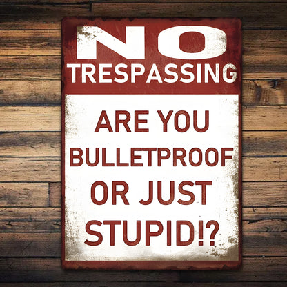 No Trespassing - Funny Gift For Home