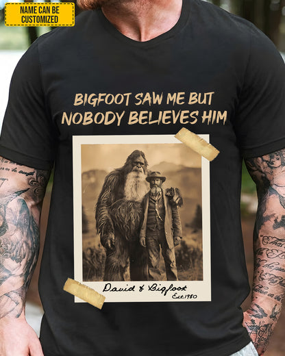 Bigfoot Saw Me But Nobody Believes Him – Personalized Vintage Photo Apparel Ver2