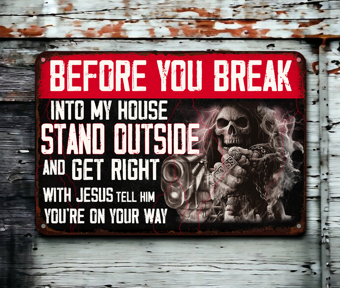Before You Break - Funny Gift - Funny Metal Sign