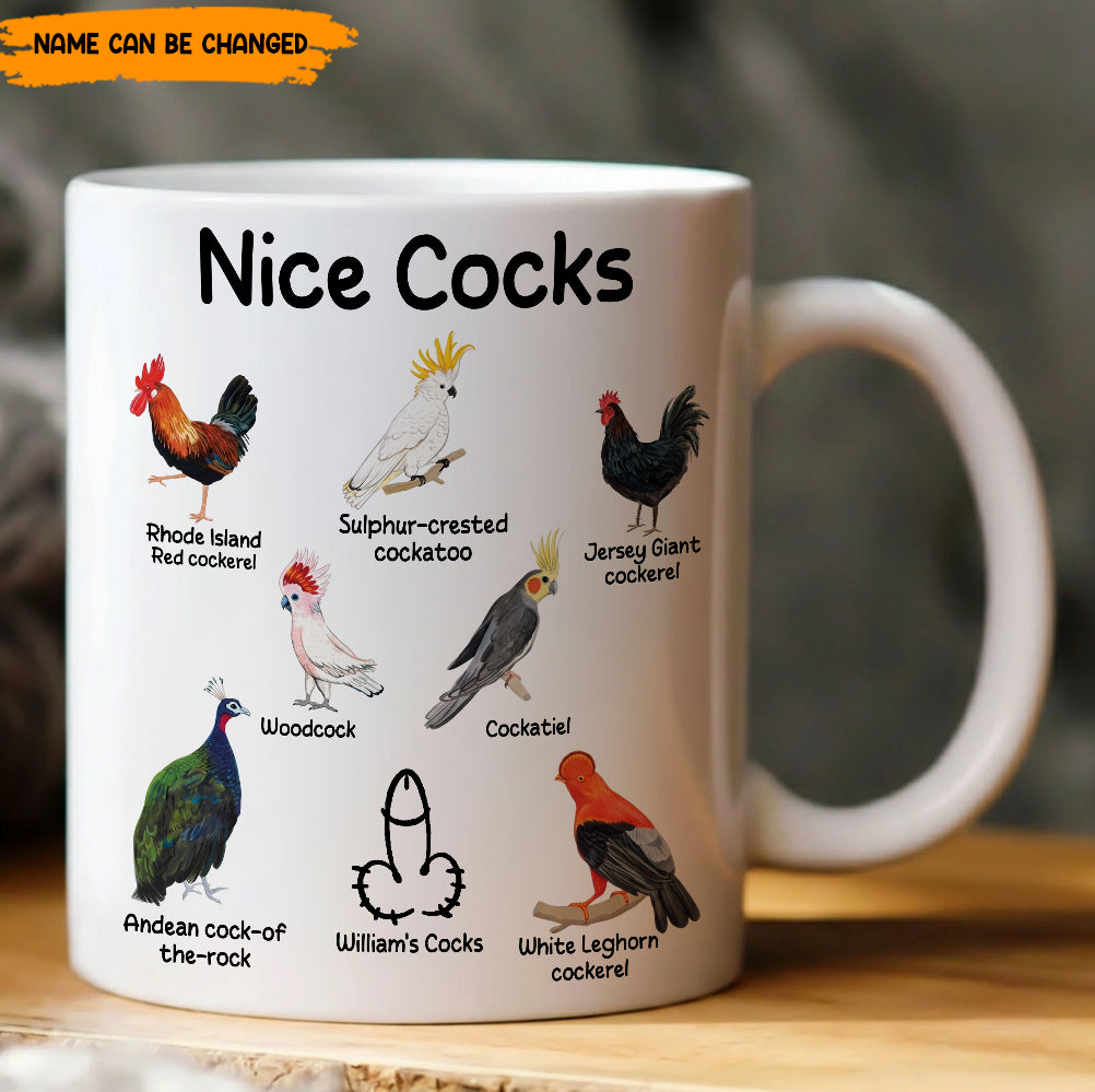 Funny Mug - Nice Cocks - Funny Gift For Men, Husband, Boyfriend, Coworkers - Personalized White Mug