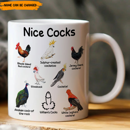 Funny Mug - Nice Cocks - Funny Gift For Men, Husband, Boyfriend, Coworkers - Personalized White Mug