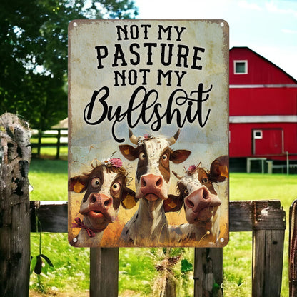 Not My BullShit - Metal Sign