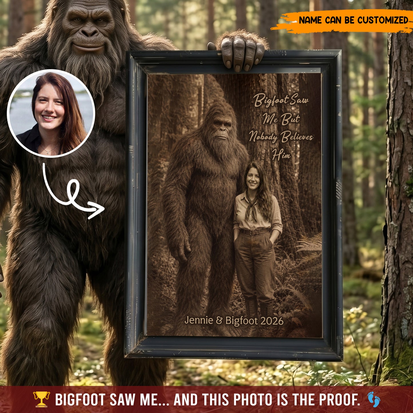 Bigfoot Saw Me But Nobody Believes Him - Personalized Poster Canvas Ver4
