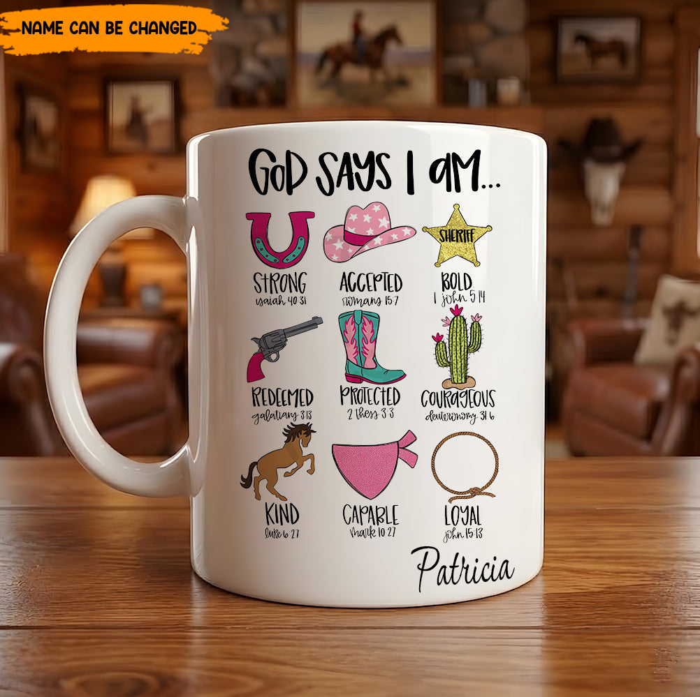 God Says I Am Western Cowgirl Style - Personalized White Mug