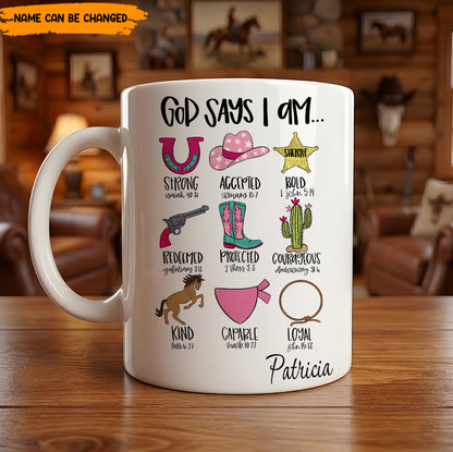 God Says I Am Western Cowgirl Style - Personalized White Mug