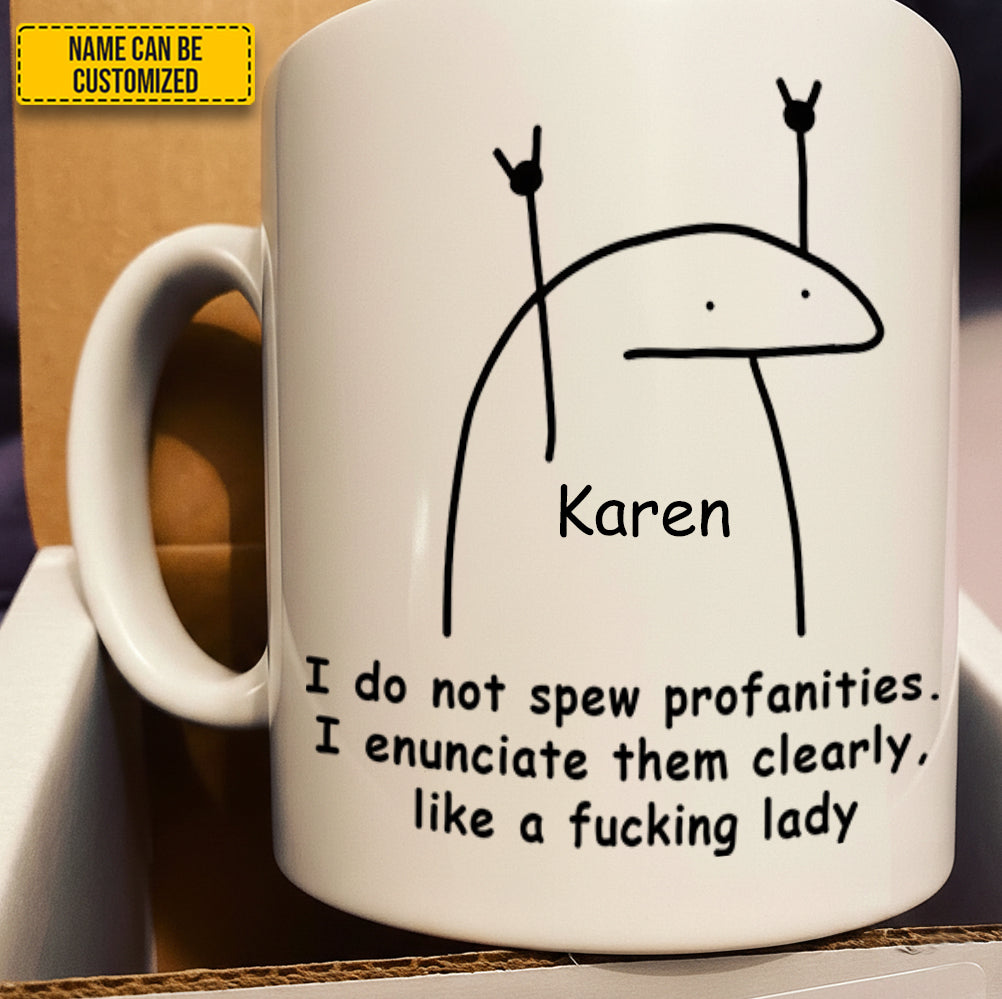 I Do Not Spew Profanities  - Personalized Funny Mug
