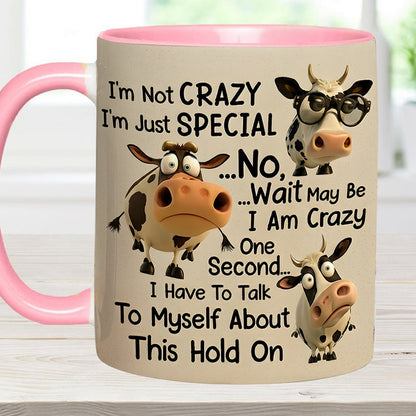 I'm Not Crazy - Cow Accent Mug