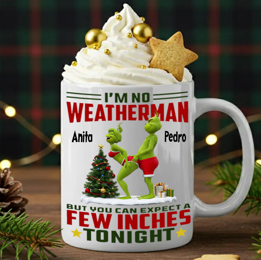 I'm No Weatherman - Funny Christmas Couple Mug