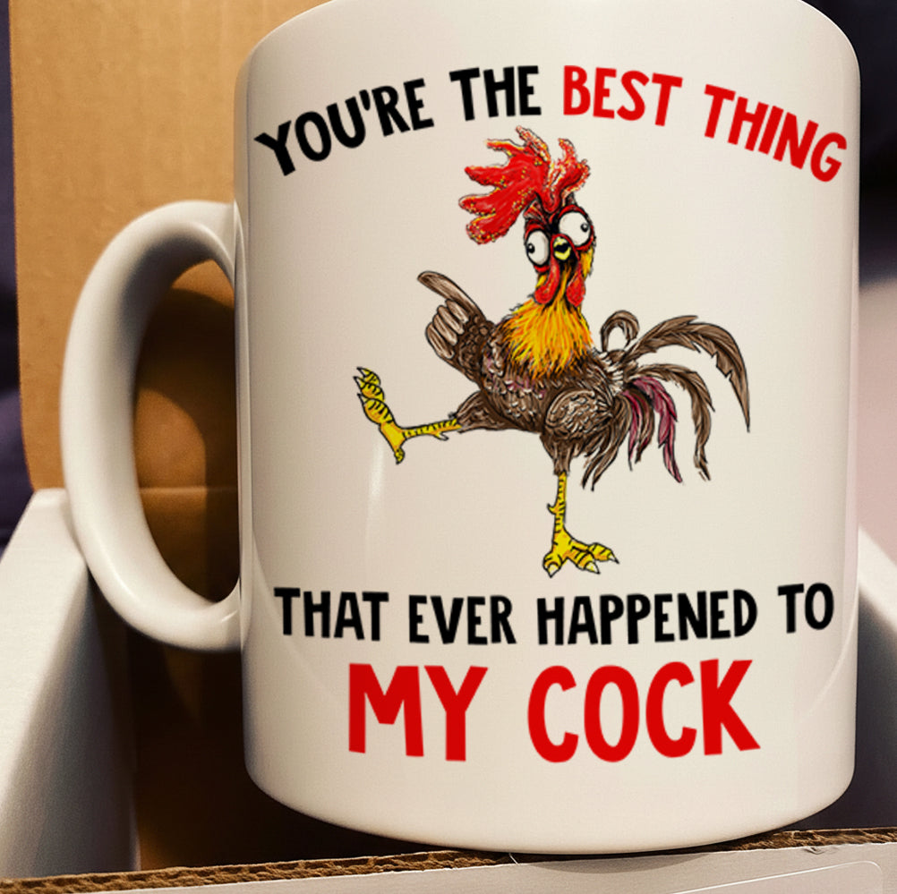 You Are The Best Thing - Chicken Funny White Mug
