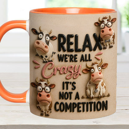 Relax We're All Crazy - Cow Accent Mug