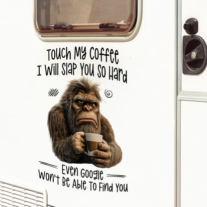 Touch My Coffee I Will Slap You Decal