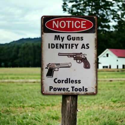 My Gun Identify As Metal Sign - Funny Gift For Home