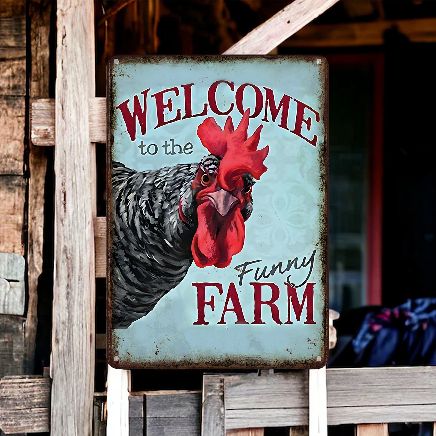 Welcome To The Funny Farm- Funny Chicken Metal Sign