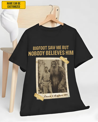 Bigfoot Saw Me But Nobody Believes Him – Personalized Vintage Photo Apparel