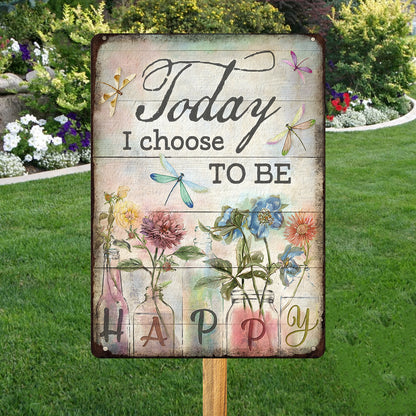 Today I choose - Flower Metal Sign