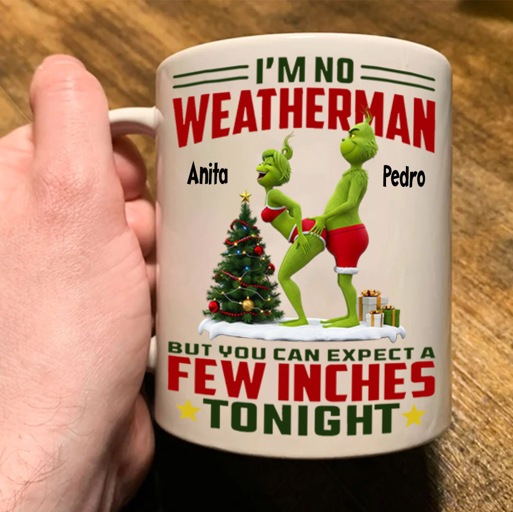 I'm No Weatherman - Funny Christmas Couple Mug