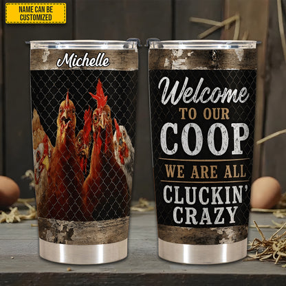 Welcome To Our Coop – Personalized Chicken Tumbler