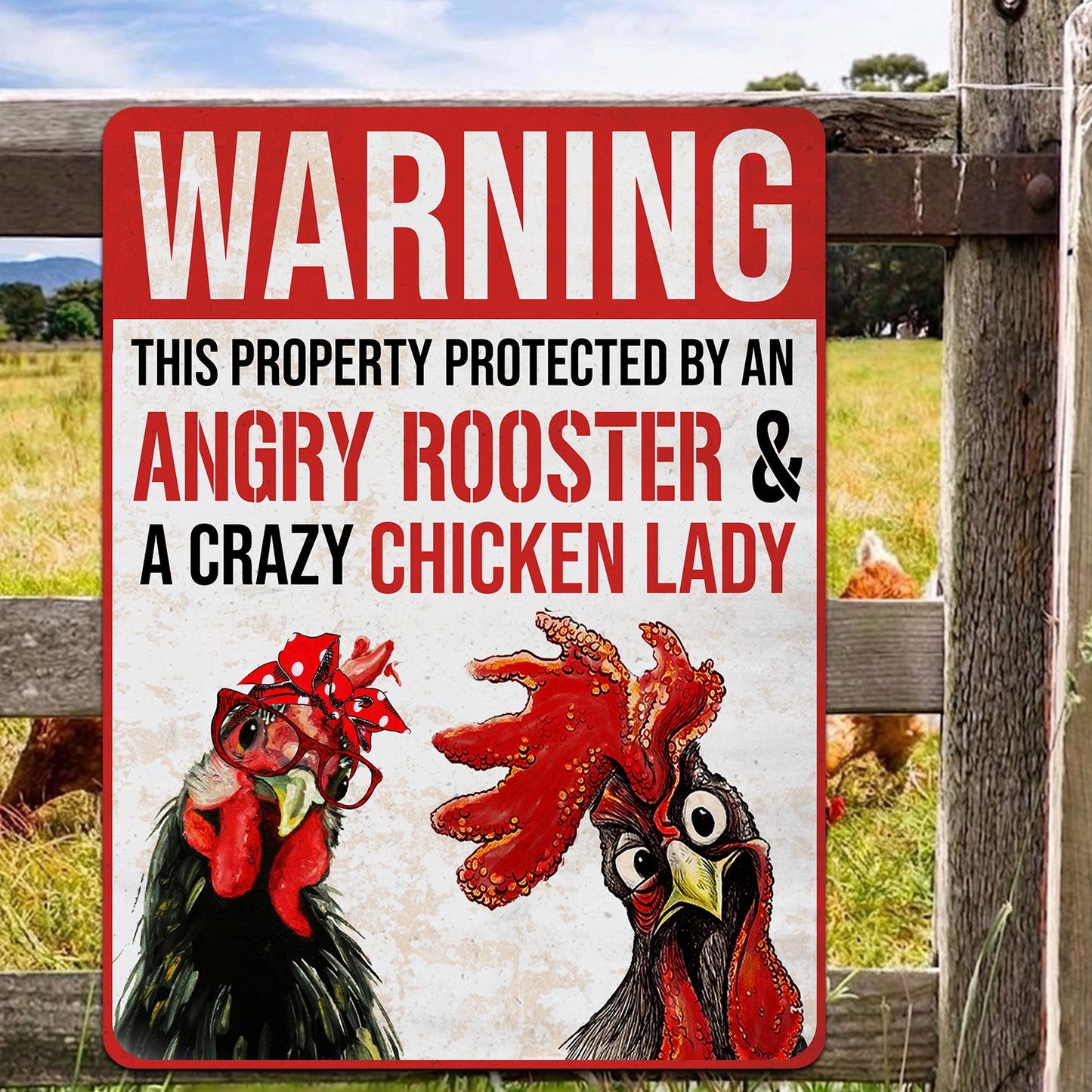 Warning This Property Protected By An Angry Rooster & A Crazy Chicken Lady Metal Sign