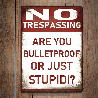 No Trespassing - Funny Gift For Home