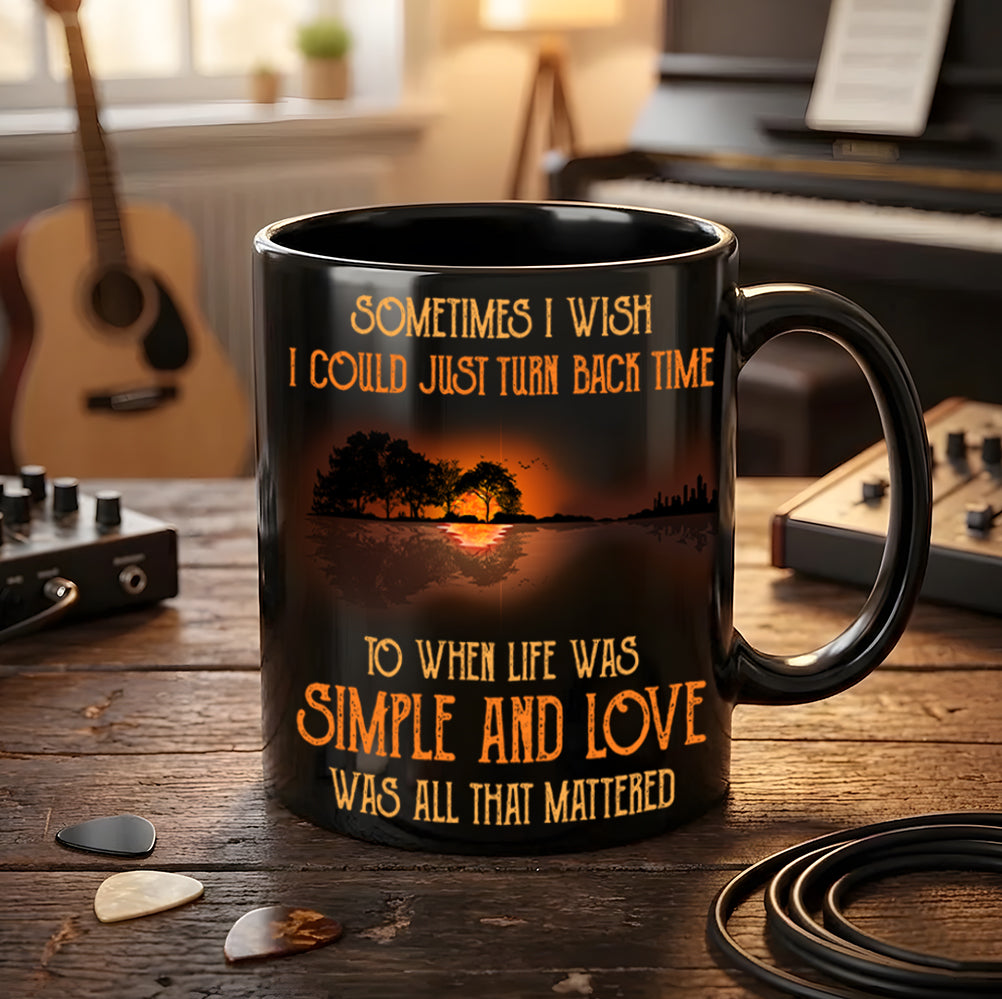 Sometimes I Wish I Could Turn Back Time - Hippie Black Mug