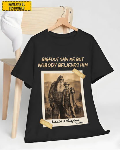 Bigfoot Saw Me But Nobody Believes Him – Personalized Vintage Photo Apparel Ver2