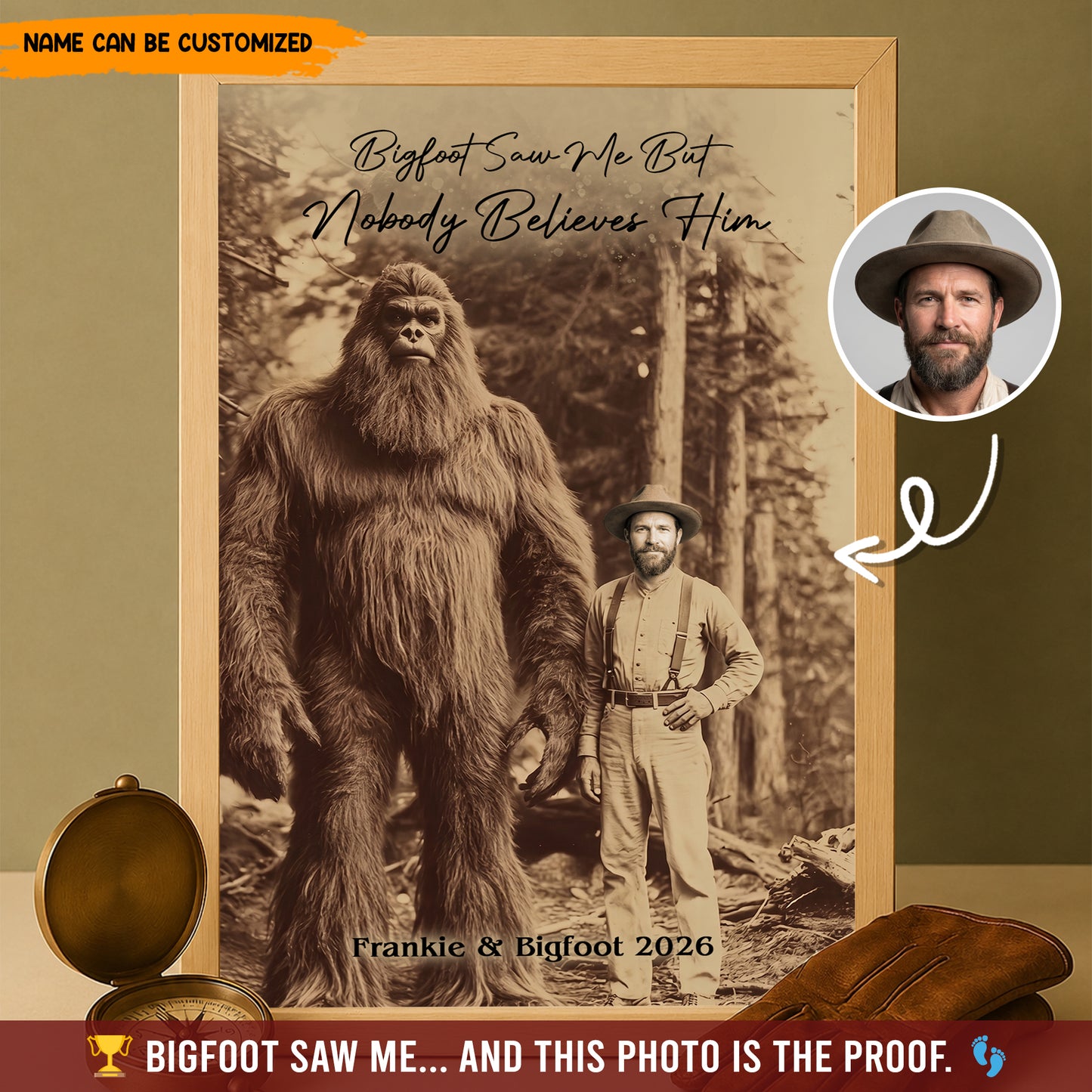 Bigfoot Saw Me But Nobody Believes Him - Personalized Poster Canvas Ver5