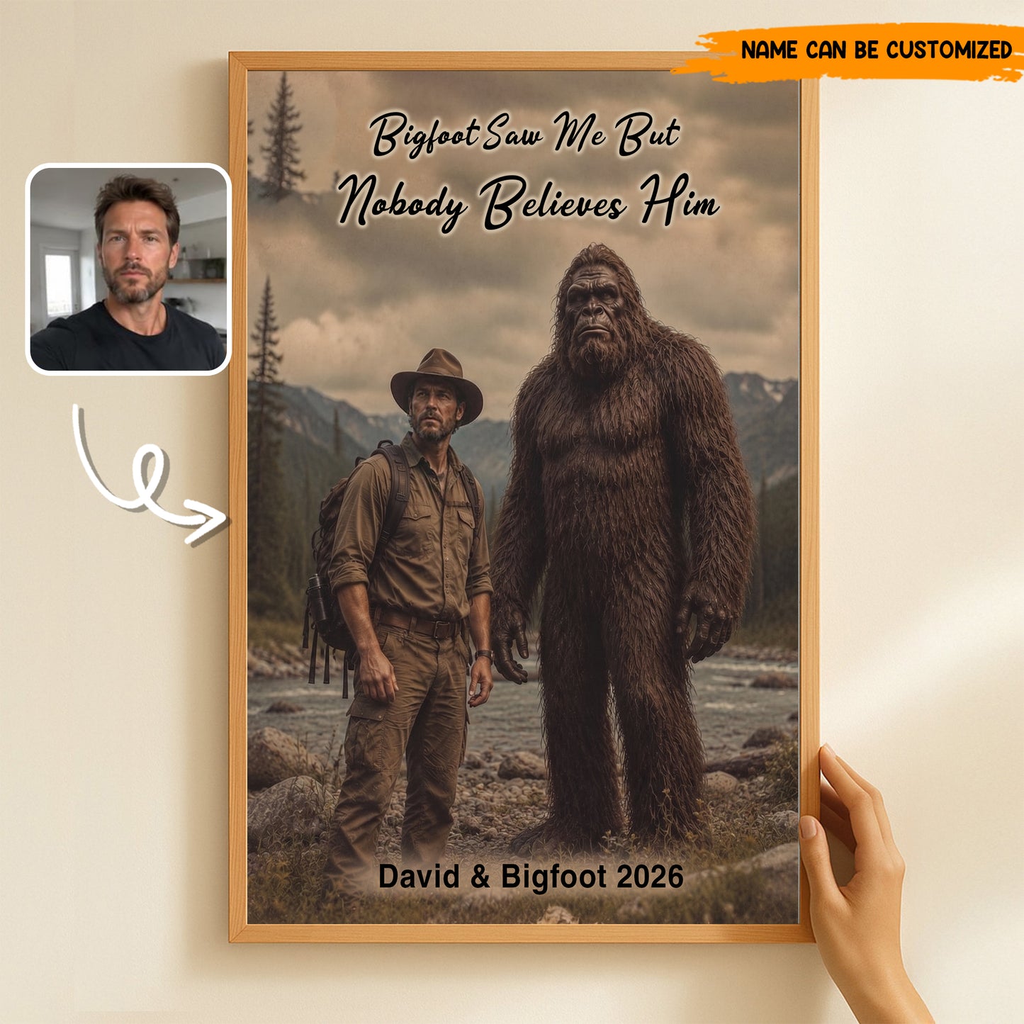 Bigfoot Saw Me But Nobody Believes Him - Personalized Poster Canvas
