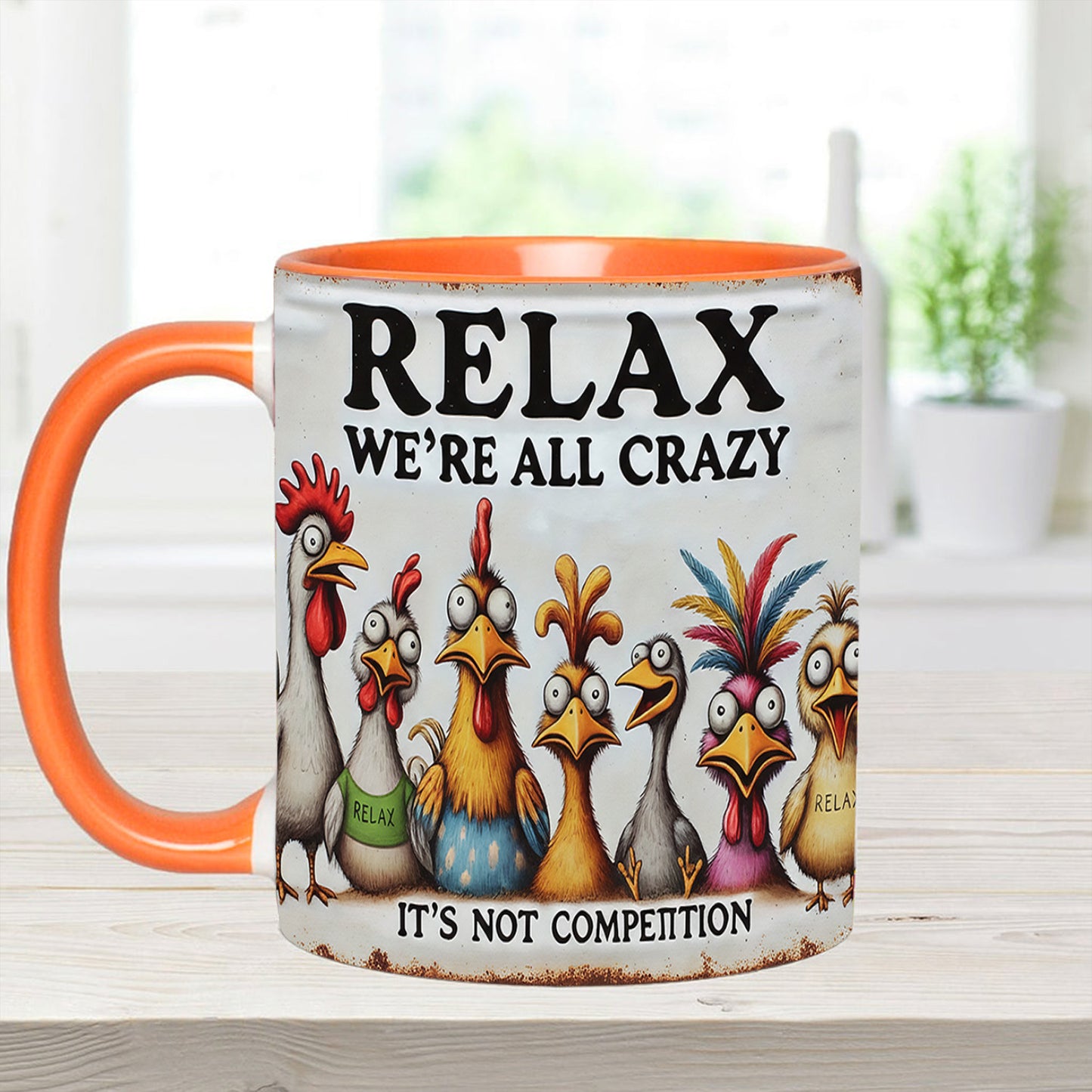 Relax We're All Crazy - Chicken Accent Mug