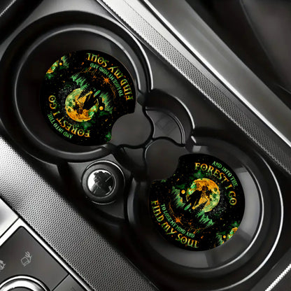 And Into The Forest I Go To Lose My Mind And Find My Soul Car Coaster