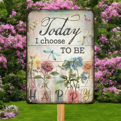 Today I choose - Flower Metal Sign