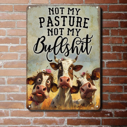 Not My BullShit - Metal Sign