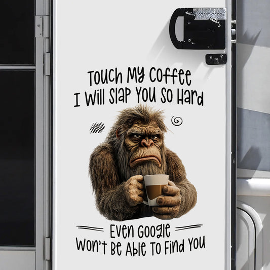 Touch My Coffee I Will Slap You Decal