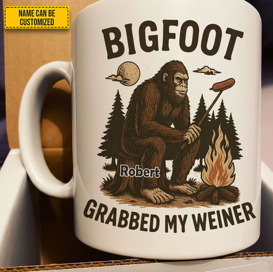 Bigfoot Grabbed My Weiner – Personalized Funny White Mug