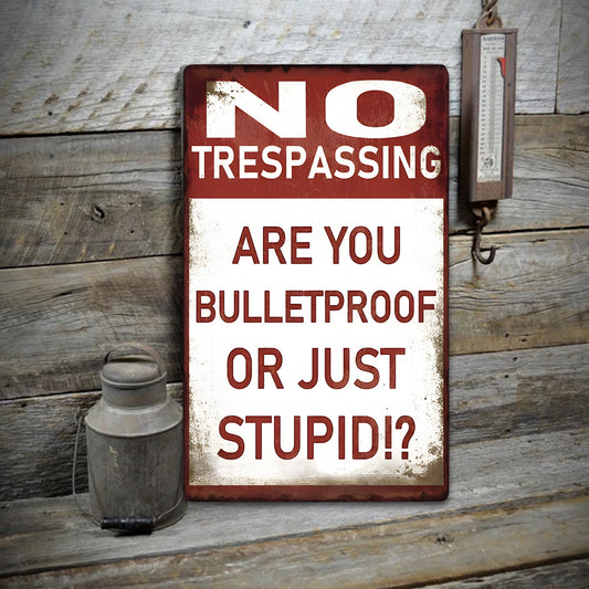 No Trespassing - Funny Gift For Home