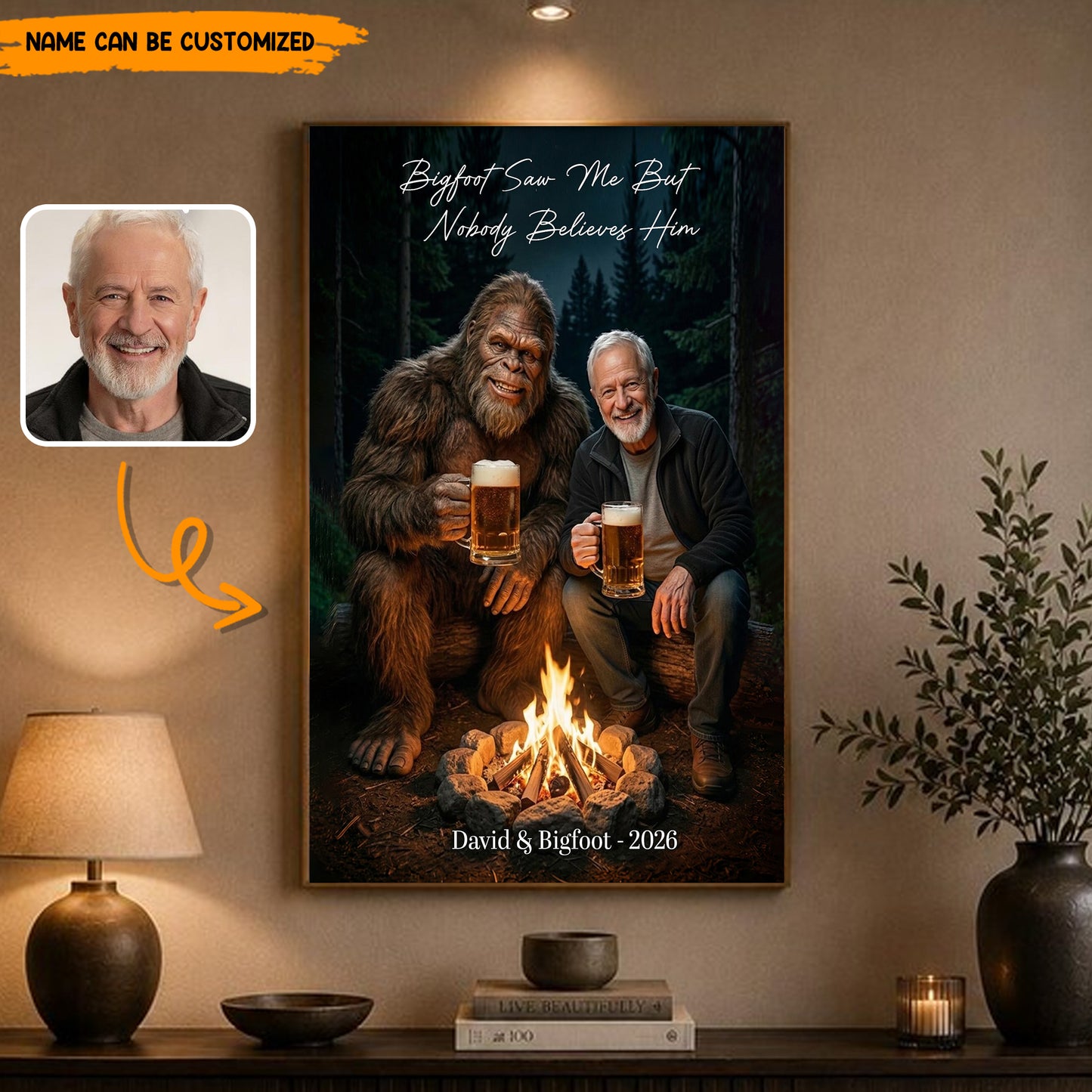 Bigfoot Saw Me But Nobody Believes Him - Personalized Campfire Beer Poster Canvas
