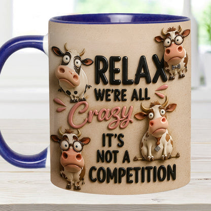 Relax We're All Crazy - Cow Accent Mug