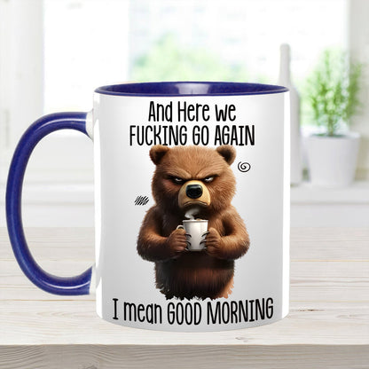 Funny Accent Mug - I Mean Good Morning