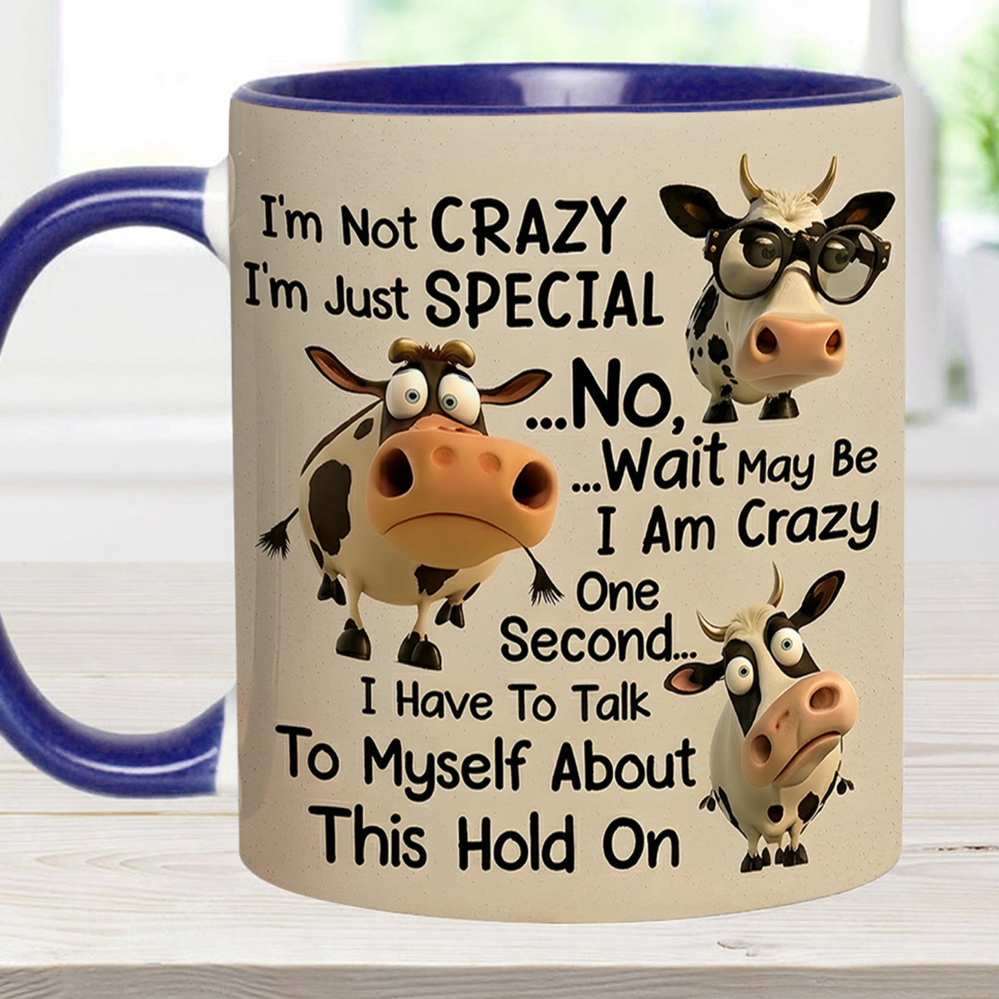 I'm Not Crazy - Cow Accent Mug