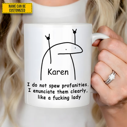 I Do Not Spew Profanities  - Personalized Funny Mug