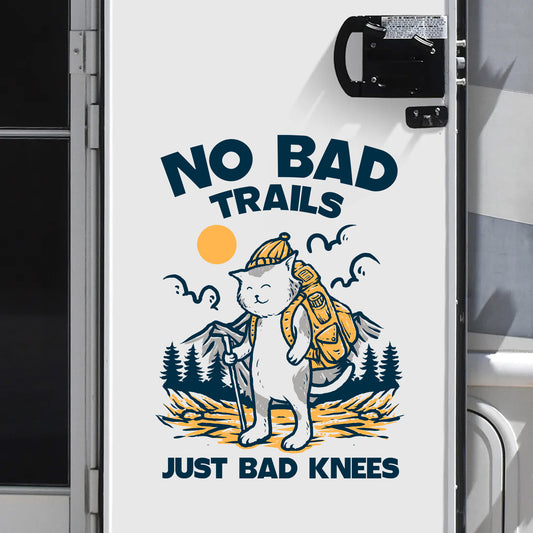 No Bad Trails Just Bad Knees Decal, Decor Decal