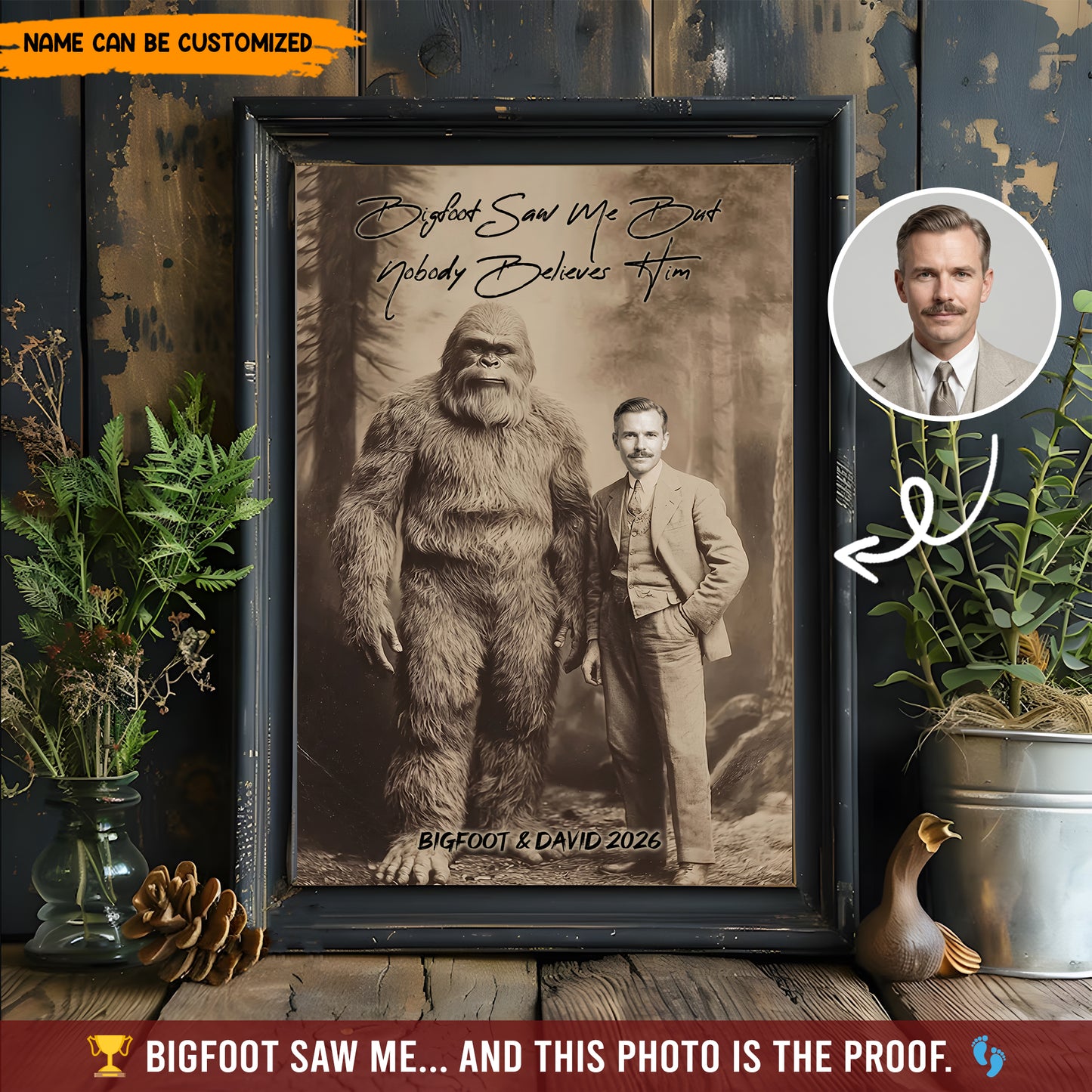 Bigfoot Saw Me But Nobody Believes Him - Personalized Poster Canvas Ver2