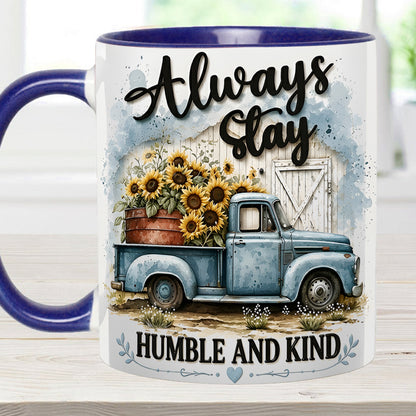 Always Stay Humble And Kind – Personalized Truck Accent Mug