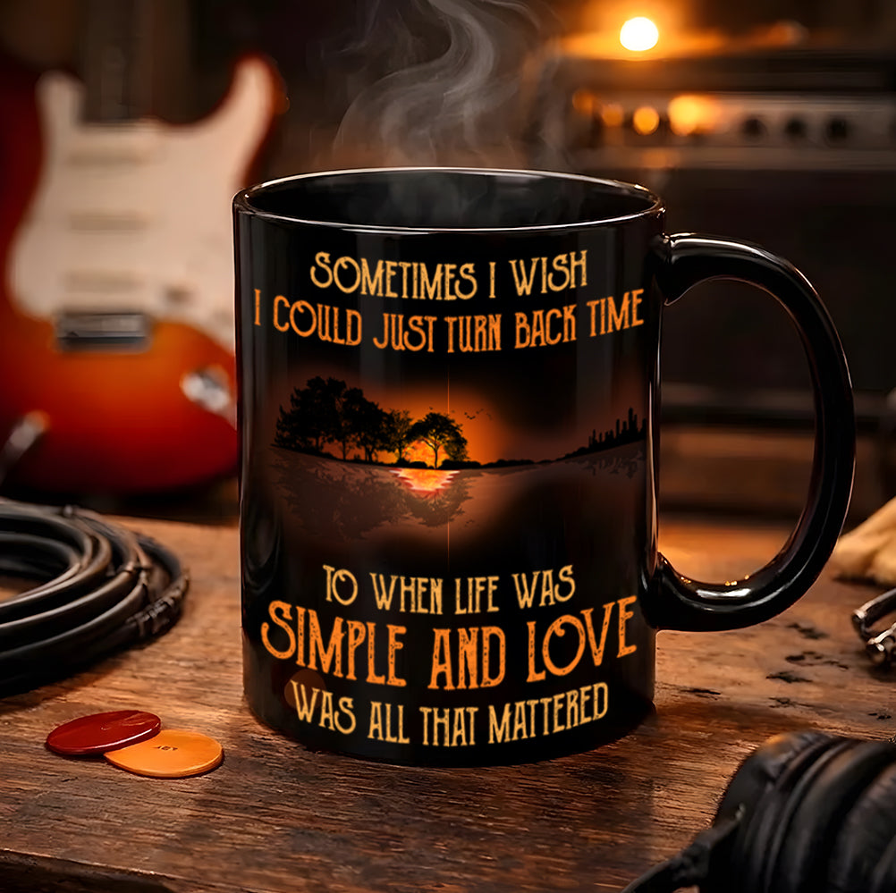 Sometimes I Wish I Could Turn Back Time - Hippie Black Mug
