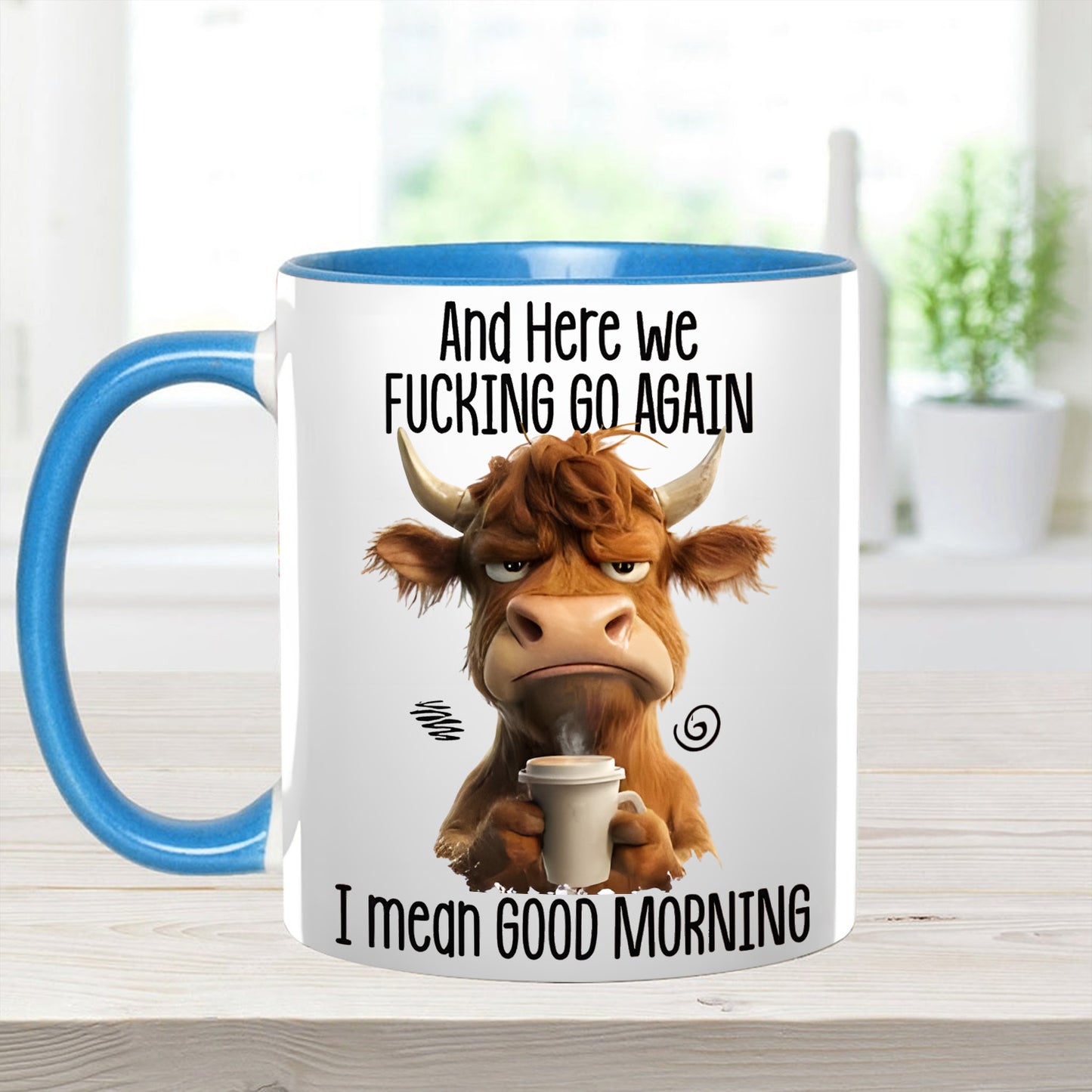 Funny Accent Mug - I Mean Good Morning