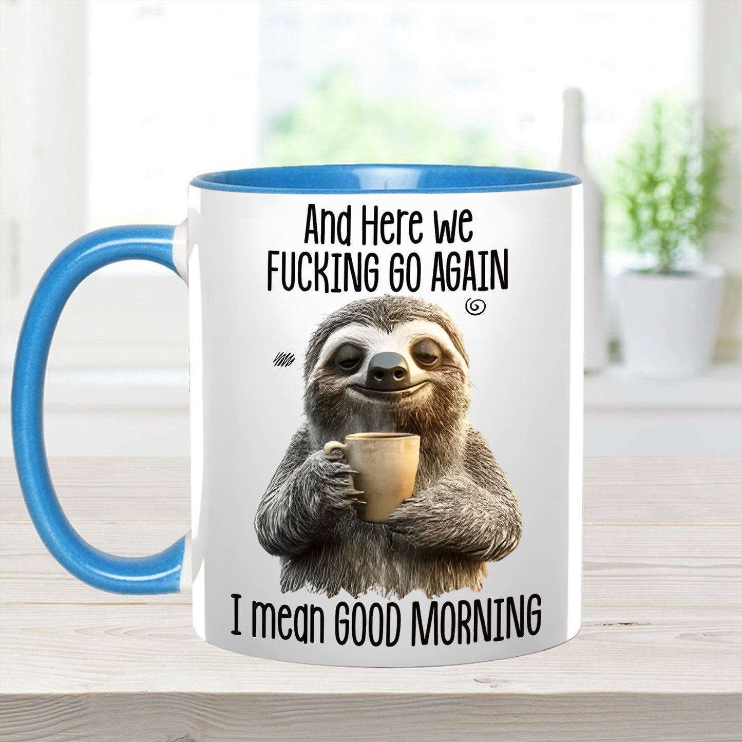 Funny Accent Mug - I Mean Good Morning