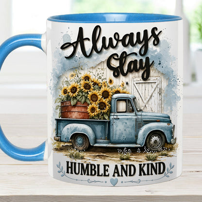 Always Stay Humble And Kind – Personalized Truck Accent Mug