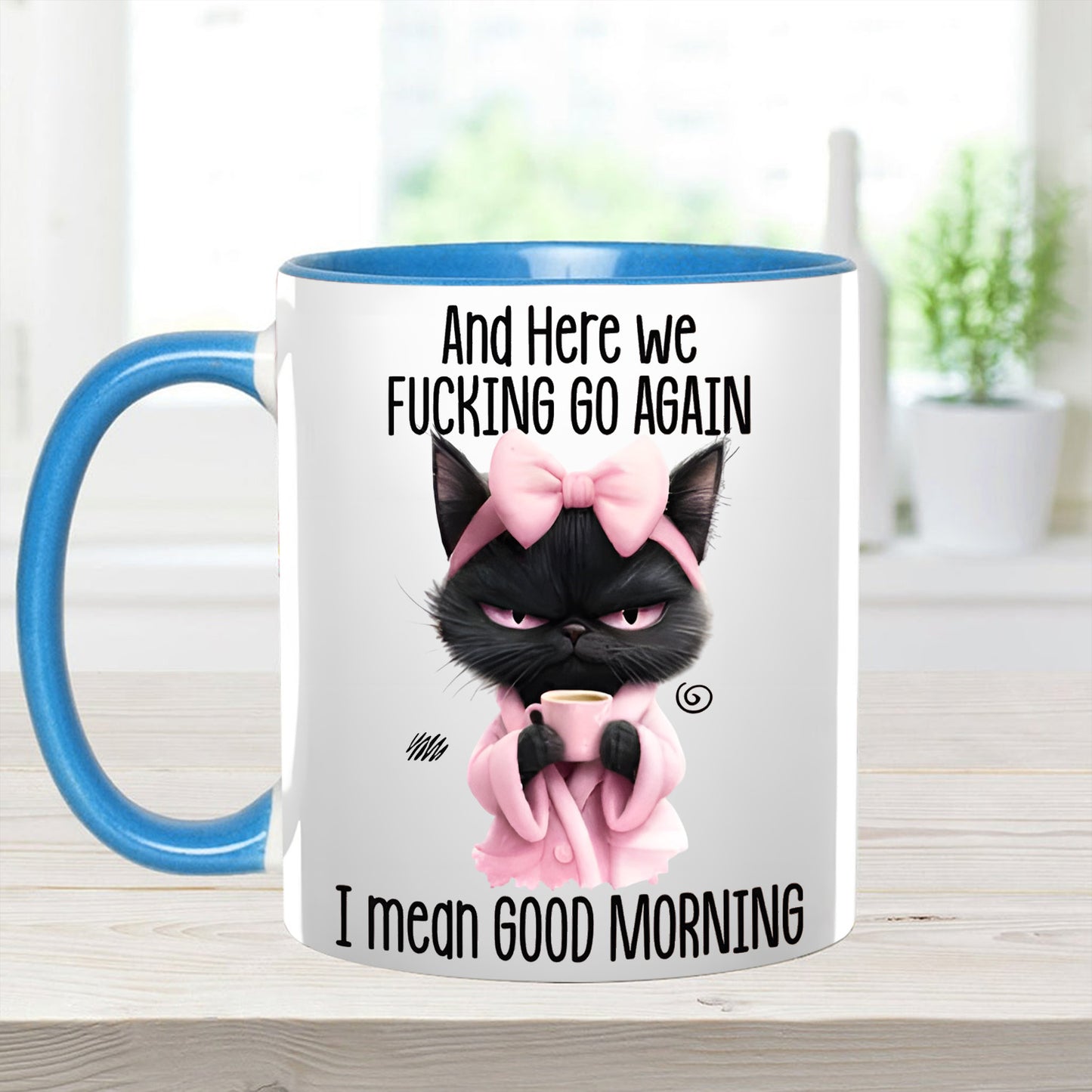 Funny Accent Mug - I Mean Good Morning