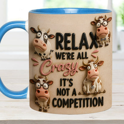 Relax We're All Crazy - Cow Accent Mug